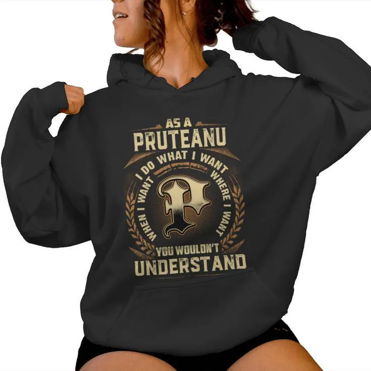 As A Pruteanu I Do What I Want Pruteanu Name Women Hoodie