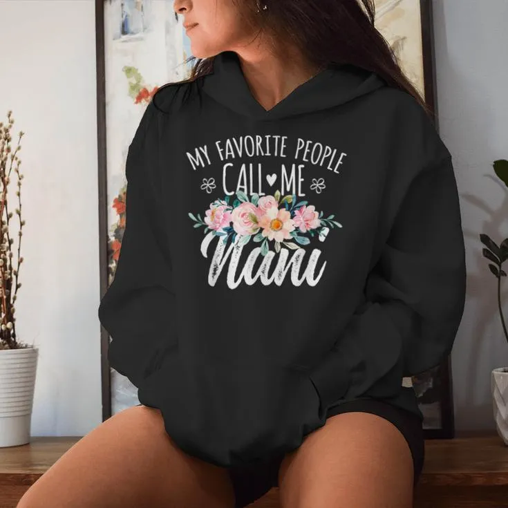 My Favorite People Call Me Nani Floral Birthday Nani Women Hoodie